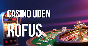 Casino Online Gratis uden ROFUS - Oplev Spil uden Bekymringer Casino Online Gratis uden ROFUS - Oplev Spil uden Bekymringer